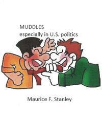 bokomslag Muddles: Especially in U.S. Politics