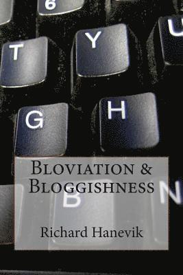 Bloviation & Bloggishness 1