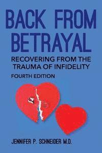 bokomslag Back From Betrayal: Recovering from the Trauma of Infidelity
