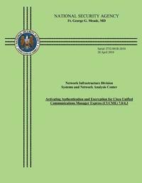 Network Infrastructure Division Systems and Network Analysis Center: Activating Authentication and Encryption for Cisco Unified Communications Manager 1