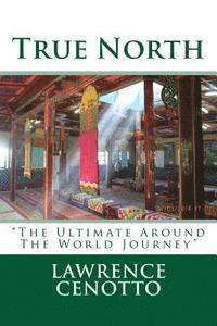 bokomslag True North: "the Ultimate Around the World Journey"