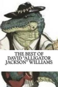 bokomslag The Best Of David Alligator Jackson Williams