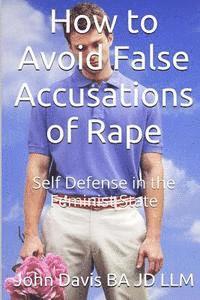 bokomslag How to Avoid False Accusations of Rape: Self-Defense in the Feminist State