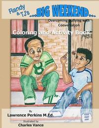 bokomslag Randy and TJ's Big Weekend: Coloring and Activity Book: Overcoming Bullying with Conversation