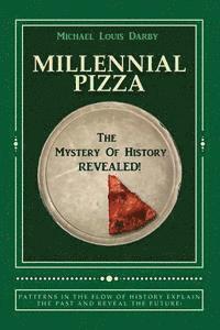 bokomslag Millennial Pizza: The Mystery Of History Reavealed
