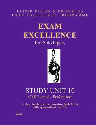 bokomslag Exam Excellence for Solo Pipers: Study Unit 10: SCQF Level 8 - Performance