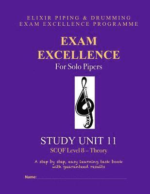 Exam Excellence for Solo Pipers: Study Unit 11: SCQF Level 8 - Theory 1