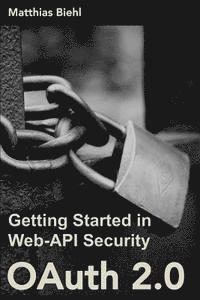 Oauth 2.0: Getting Started in Web-API Security 1
