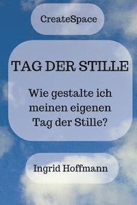 bokomslag Tag der Stille: Wie gestalte ich meinen eigenen Tag der Stille