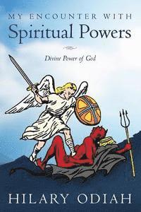 bokomslag My Encounter with Spiritual Powers: Divine Power of God