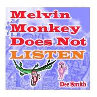 bokomslag Melvin Monkey Does Not Listen: A Picture Book for Children about a Monkey that does not Listen (encourages children to listen to parents and Caregiver