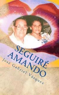 Seguire Amando: Amar a la manera de Dios. 1