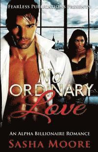 bokomslag No Ordinary Love: An Alpha Billionaire Romance (BWWM)