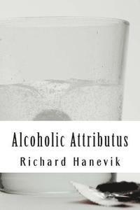 bokomslag Alcoholic Attributus