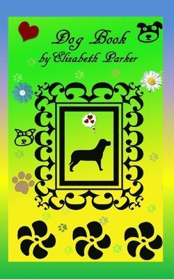 Elizabeth Parker - Dog Book, Häftad