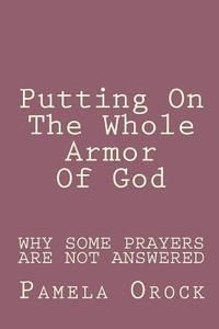 bokomslag Putting On The Whole Armor Of God: Putting On Jesus Christ