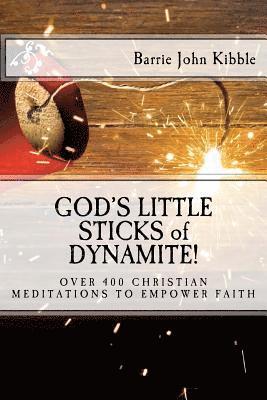 God's Little Sticks of Dynamite! 1