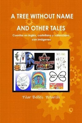 Pilar Belles Pitarch - A Tree without Name and Other Tales: Cuentos en castellano, valenciano e inglés con imágenes, Häftad