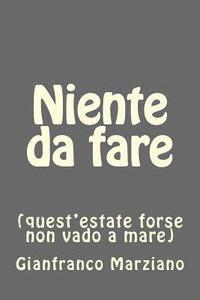 Niente da fare: (quest'estate forse non vado a mare) 1