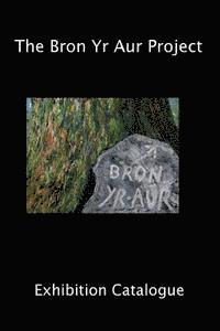 Scott Roe - The Bron Yr Aur Project Exhibition Catalogue, Häftad