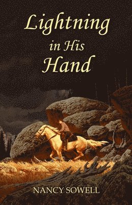 Nancy Sowell - Lightning in His Hand, Häftad. Tillgänglighet: Lägg i varukorg