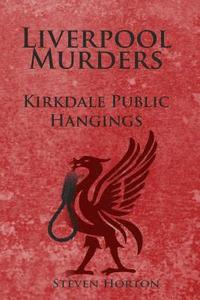 bokomslag Liverpool Murders - Kirkdale Public Hangings