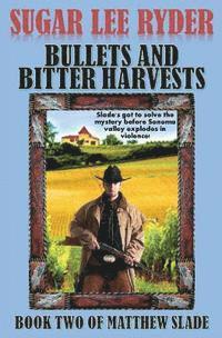 bokomslag Bullets and Bitter Harvests - Book Two of Matthew Slade