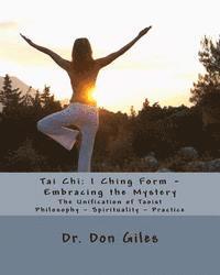 bokomslag Tai Chi: I Ching Form - Embracing the Mystery