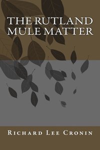 bokomslag The Rutland Mule Matter