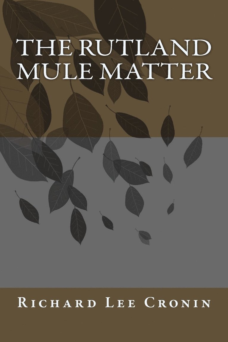 The Rutland Mule Matter 1
