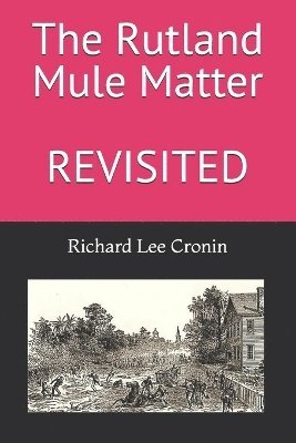 Richard Lee Cronin - Rutland Mule Matter, Häftad