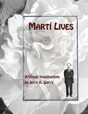 Marti Lives: A Visual Imaginarium 1