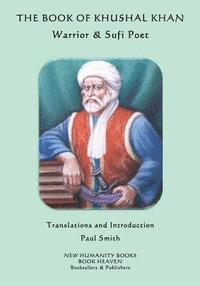 bokomslag The Book of Khushal Khan: Warrior & Sufi Poet