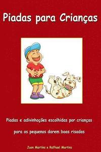 bokomslag Piadas para Crianças - Piadas e charadas escolhidas por crianças para os pequenos darem boas risadas: Livro Infantil