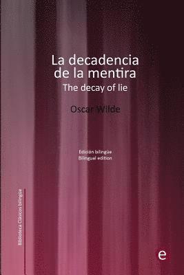 La decadencia de la mentira/The decay of lie: Edición bilingüe/Bilingual edition 1