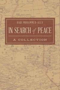 bokomslag In Search of Peace: A Collection