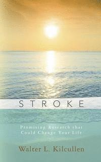 bokomslag Stroke: Promising Research that Could Change Your Life