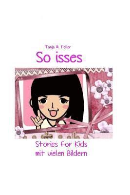 bokomslag So isses: Stories for Kids mit vielen Bildern