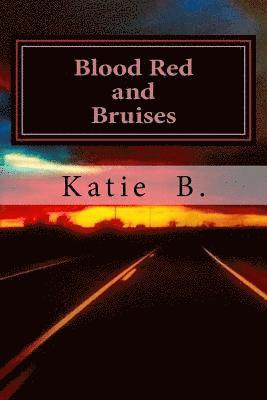 Katie B - Blood Red and Bruises, Häftad
