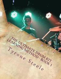 bokomslag The Ultimate Drum Kit Learning Method: A Teacher and Student Progressive Development Curriculum (Beginner Thru Intermediate)