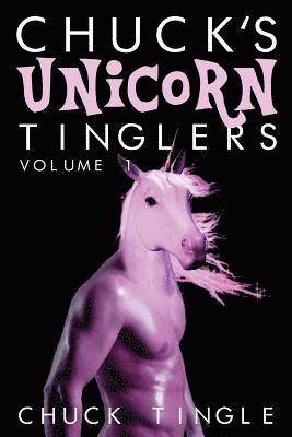 bokomslag Chuck's Unicorn Tinglers: Volume 1