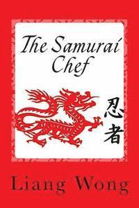 bokomslag The Samurai Chef: Recipe Collection