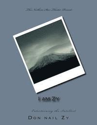 bokomslag I am Zy: Entertaining the Intellect