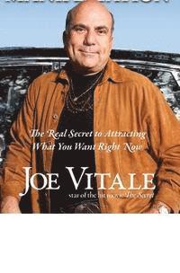 Joe Vitale - Instant Manifestation: The Real Secret to Attracting What You Want Right Now, Häftad