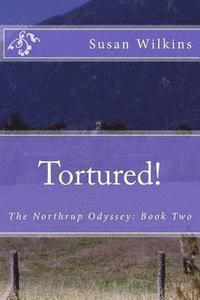 bokomslag Tortured!: The Northrup Odyssey: Book Two
