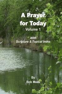 bokomslag A Prayer for Today - Volume 1: A Collection of 365 Contemplative Prayers