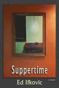 Ed Ifkovic - Suppertime, Häftad