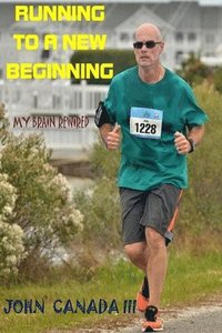 bokomslag Running to a New Beginning: My Brain Rewired