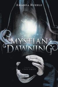 Mystian Dawning: Cyan Series Volume 1 1