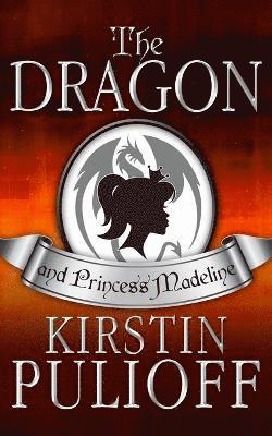 The Dragon and Princess Madeline 1